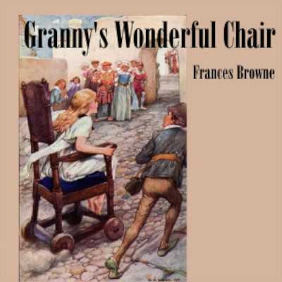 Granny's Wonderful Chair (Dramatic Reading)